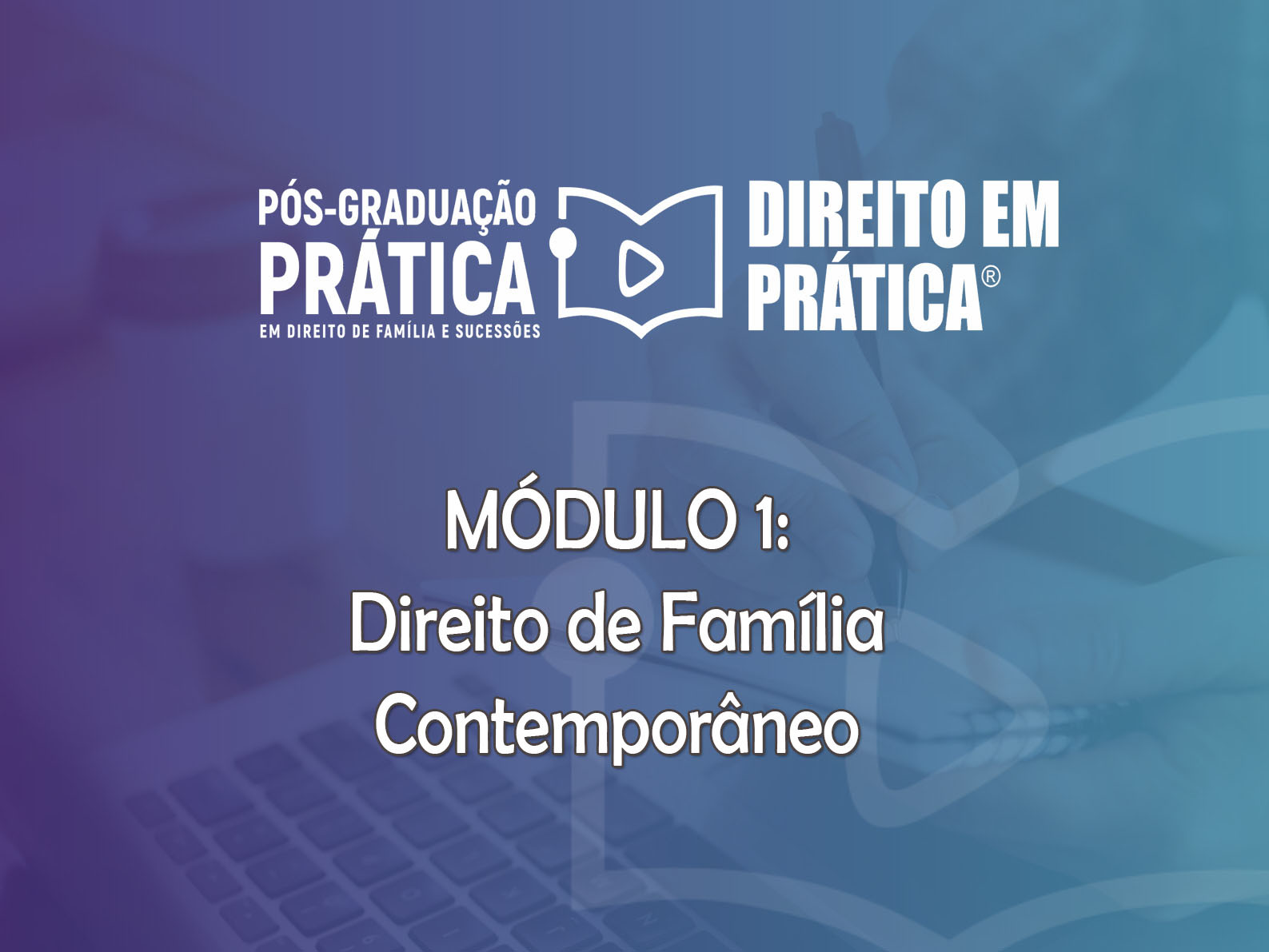 Módulo 1: Direito de Família Contemporâneo